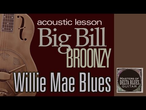 Big Bill Broonzy: Acoustic Guitar lesson Willie Mae Blues