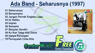 Download lagu Ada Band Full Album - Seharusnya 1997 mp3 Download lagu Ada Band Full Album - Seharusnya 1997 mp3