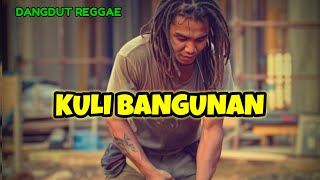 Download lagu KULI BANGUNAN – Dangdut Reggae Jawa Terpopuler 2026 mp3