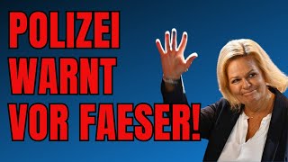 Polizei stellt klar: "Faeser macht genau das Gegenteil von ihrem Job!"