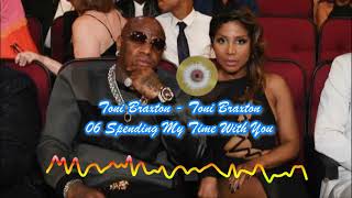 Toni Braxton - 06 Spending My Time With You