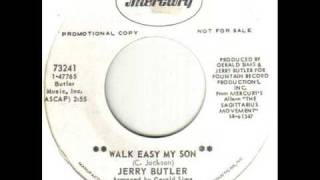 Jerry Butler Walk Easy My Son