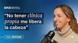 Espejo Dental #5 · Paula Matesanz | Presidenta de SEPA, la brecha de género y los pacientes crónicos