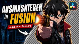 Ausmaskieren | DaVinci Resolve Fusion - Tutorial Deutsch