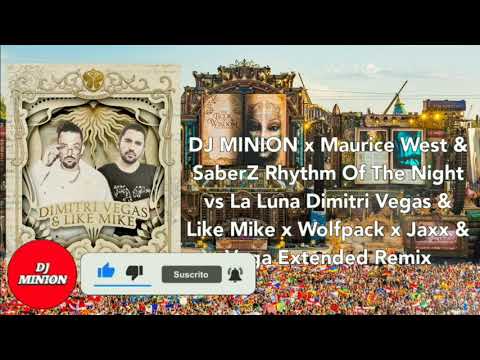 DJ MINION x Maurice West Rhythm Of The Night vs La Luna Dimitri Vegas & Like Mike Extended remix