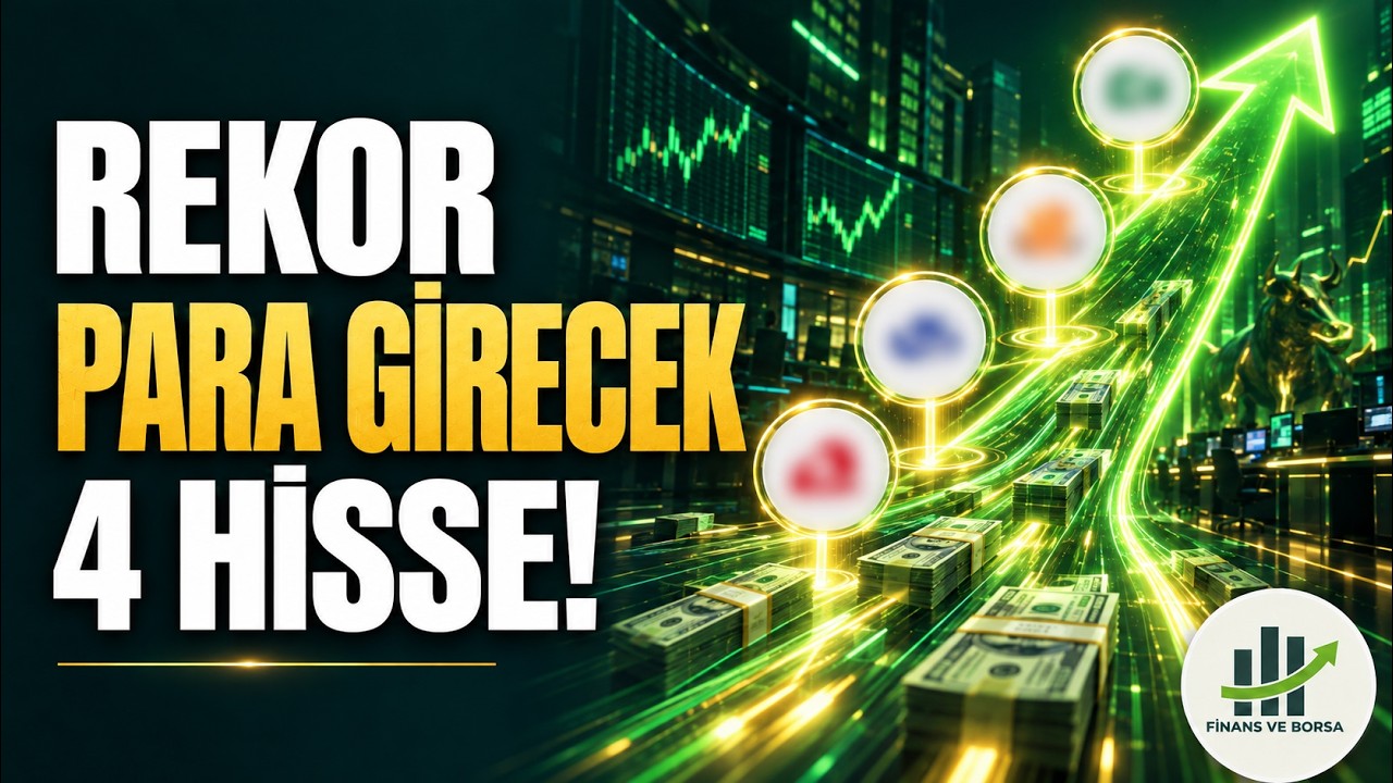 Rekor Para Girişi ile Öne Çıkacak 4 Hisse!