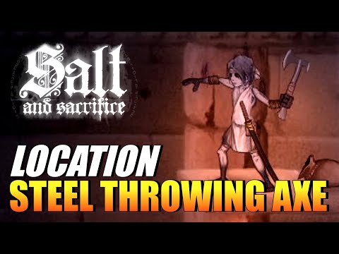 Salt And Sacrifice - Steel Throwing Axe Location