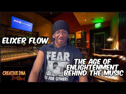 Creative DNA ep1| The Age of Enlightenment| Artist's Cut With Elixer  Flow