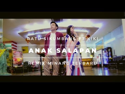 Ratu Sikumbang feat KIKI - ANAK SALAPAN [Official Music Video] Remix Minang Terbaru 2019