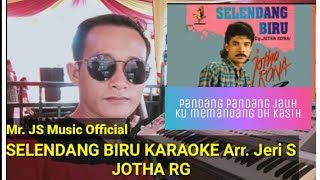 Download lagu SELENDANG BIRU KARAOKE - JOTHA RG. ARR. J.S mp3