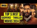 Top 5 Best Suspense Thriller Movies In Hindi 2024 (IMDb) - You Shouldn't Miss |