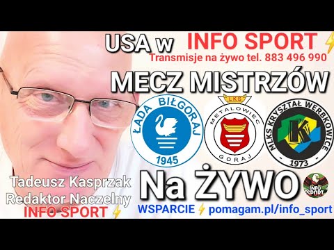 CHAMPIONS MATCH⚡️LADA 2 BIŁGORAJ ⚡️ KRYSZTAŁ WERBKOWICE ⚡️ METALOWIEC GORAJ ⚡️ USA with INFO SPORT⚡️