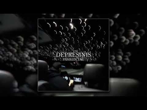 DEPRESINIS - PASIKEIČIAU [2022]