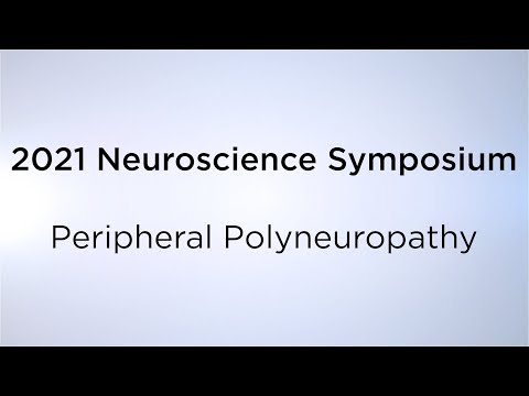 2021 Neuroscience Symposium: Peripheral Polyneuropathy