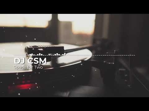DJ csm|| Space for two official song