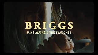 Mike Mains &amp; The Branches - Briggs (Official Music Video)