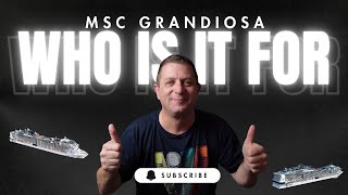 Who Should Sail MSC Grandiosa? My Honest Recommendations