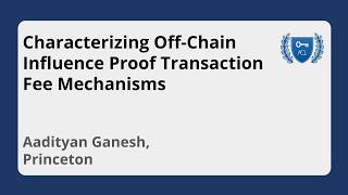 Video: Characterizing Off-Chain Influence Proof Transaction Fee Mechanisms