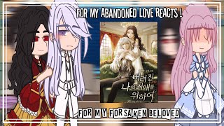 For my Abandoned Love reacts ! — For my Forsaken Beloved (1/1) | -SPOILERS- | GCRV | Read Desc