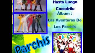 Parchís - Hasta Luego Cocodrilo