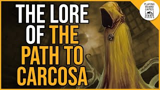 What's the lore of The Path to Carcosa? (Arkham Path to Carcosa Week 2025)