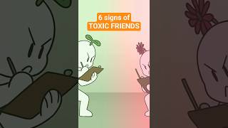 6 signs you have toxic friends