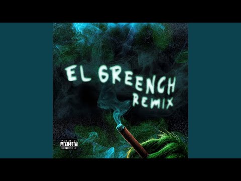 El Greench (feat. Abraham Vazquez) [Remix]