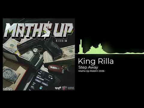 King Rilla - Step Away  (MATHS UP RIDDIM)