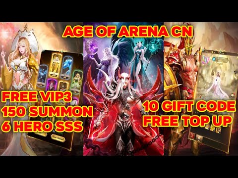 Age Of Arena Server CN - Free VIP3 - Free Top UP - 10 Gift Code - 6 Hero SSS