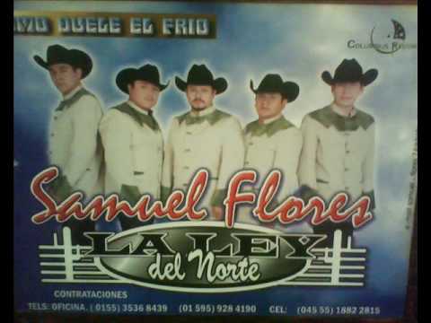Samuel Flores LA LEY DEL NORTE- Corazon Magico.