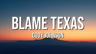 Download lagu Cody Johnson - Blame Texas (Lyrics) mp3