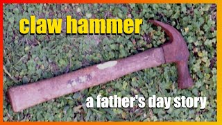 Before Atari: Claw Hammer : A Father's Day Story 1977