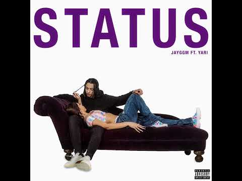 Jayggm ft. Yari - Status (Official Audio)
