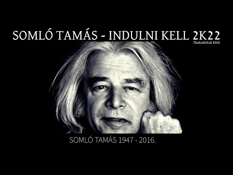 SOMLÓ TAMÁS - INDULNI KELL 2K22 (TheReMiXeR RMX)