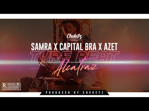 "ALCATRAZ" – EPIC STREET TRAP BEAT – CAPITAL BRA X SAMRA X AZET TYPE BEAT (Prod. by CHEKETZ)