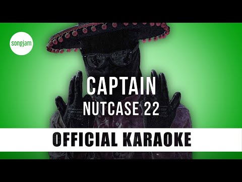 Nutcase 22 - Captain (Official Karaoke Instrumental) | SongJam