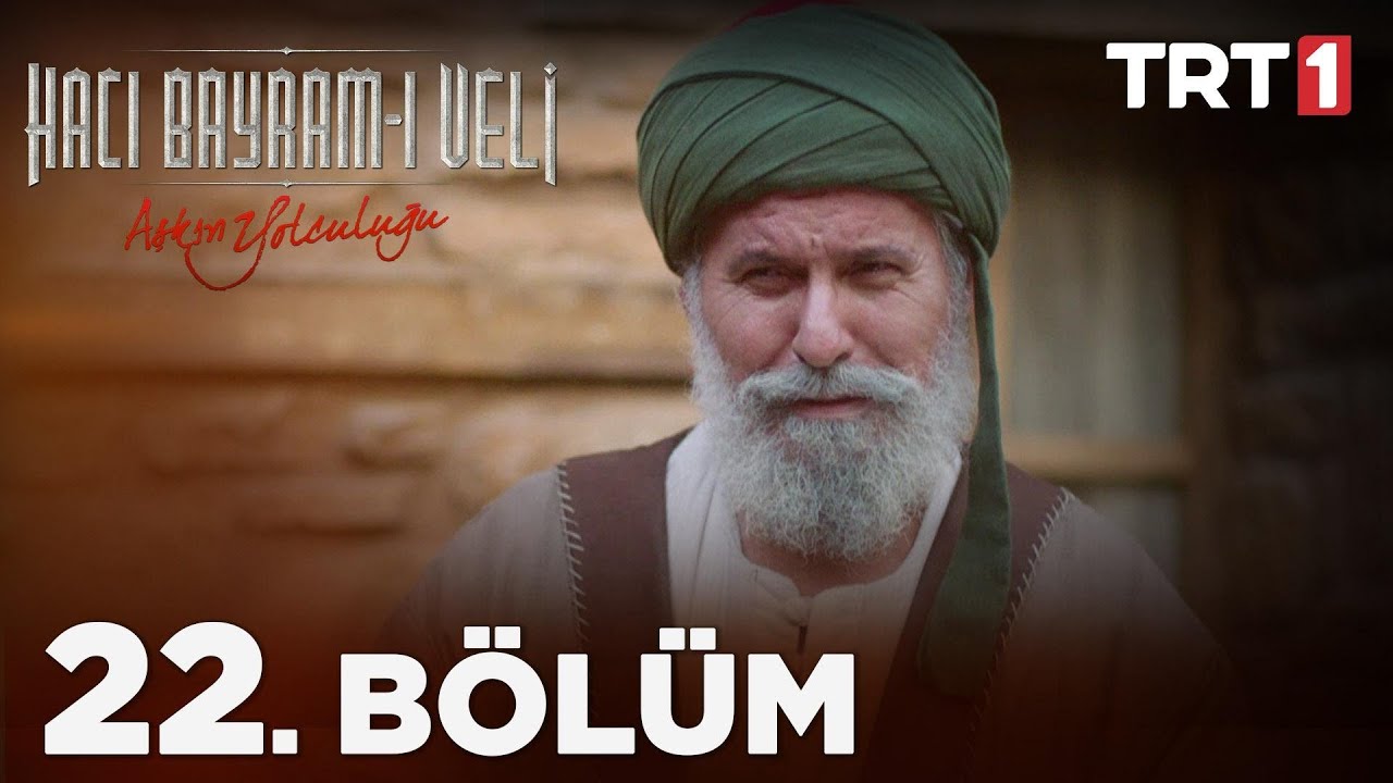 Haji Bayram Veli Season 1 Episode 22 With English Subtitles