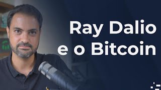 Ray Dalio e o Bitcoin