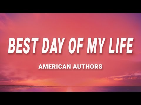 American Authors - Best Day Of My Life (Lyrics)
