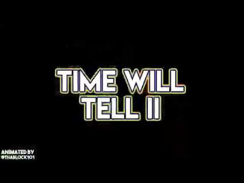 Young dizz x Striker Time Will Tell II [Reupload]