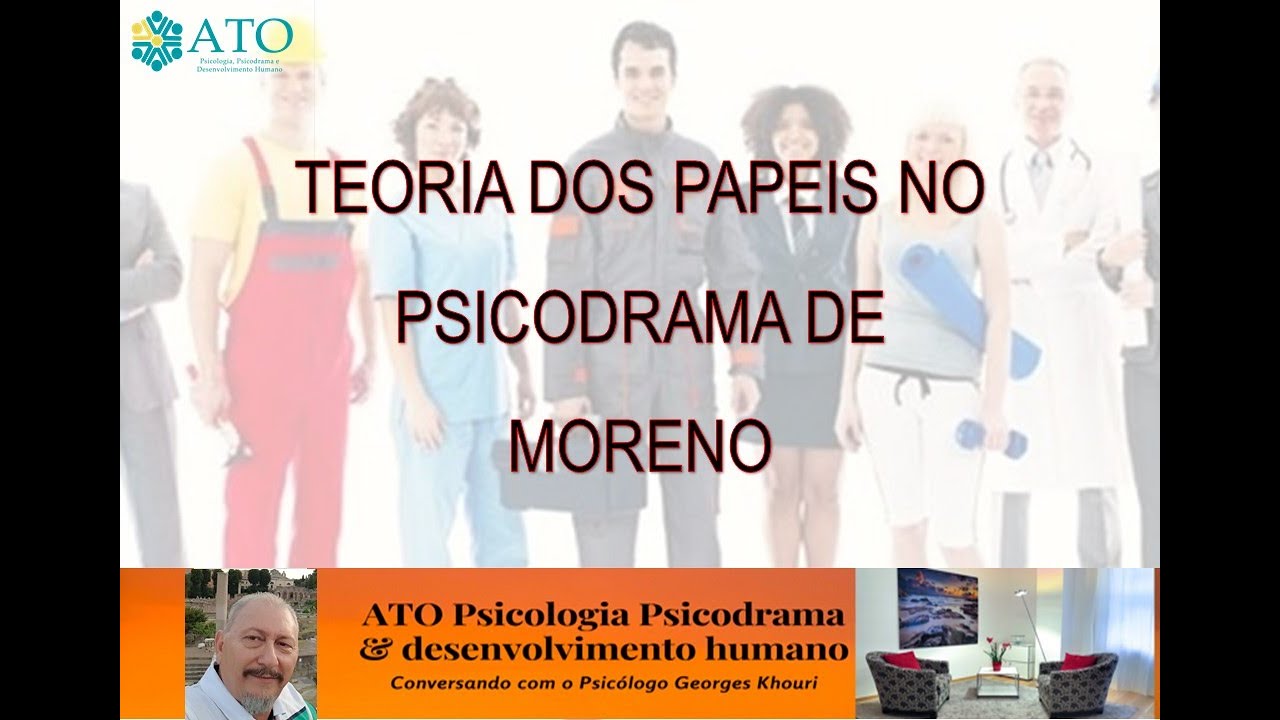 TEORIA DOS PAPEIS NO PSICODRAMA DE MORENO