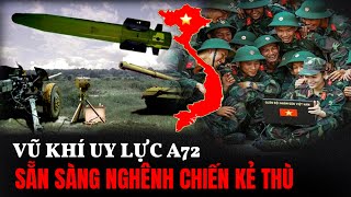 A72 Nỏ Thần Bị Liên Xô Ghẻ Lạnh Đã Thành Danh Ở Việt Nam Như Thế Nào | Hiểu Rõ Hơn