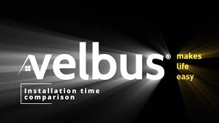 Velbus,  Compare installation time between Classic and Centrally wired, for the Smart Home advantage