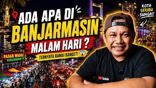 Download lagu RAMAI BANAR! Keliling Kota Banjarmasin Malam Hari, Ternyata Ada Tempat Senyaman Ini... mp3