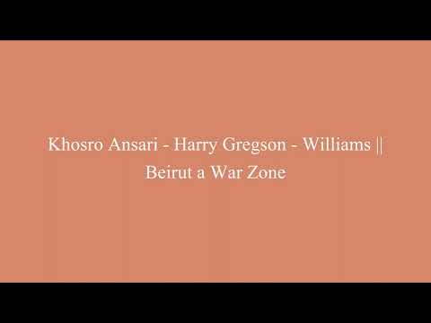Khosro Ansari - Harry Gregson - William || Beyrut a War Zone