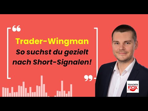 Trader-Wingman - So suchst du gezielt nach Short-Signalen!