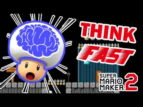Think Fast! - Super Mario Maker 2