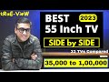 Best TV in India 2023 🔥 Side by Side Comparison ⚡ Best 55 Inch TV in India 2023