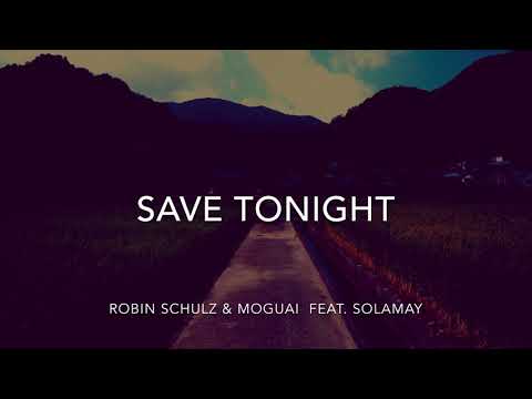 【洋楽 和訳】Save Tonight - Robin Schulz & MOGUAI  feat. Solamay (Lyrics)