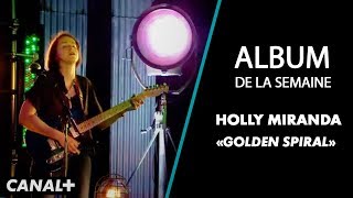 Holly Miranda - &quot;Golden Spiral&quot;  (Live) - Album de la Semaine - CANAL+